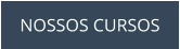 NOSSOS CURSOS